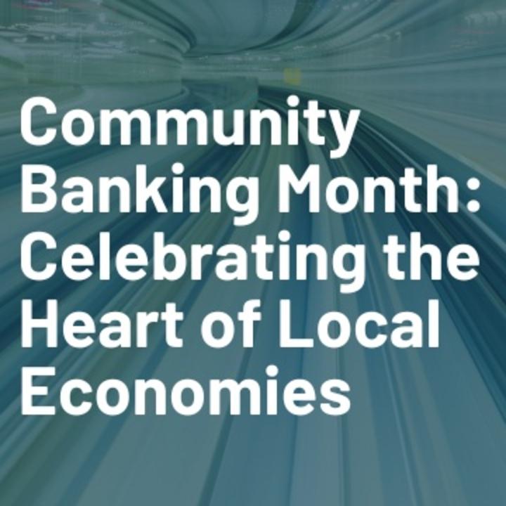 Community Banking Month: Celebrating the Heart of